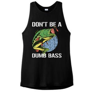 DonT Be A Dumb Bass Funny Fishing Dont Be A Dumb Bass Gift Ladies PosiCharge Tri-Blend Wicking Tank