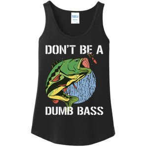 DonT Be A Dumb Bass Funny Fishing Dont Be A Dumb Bass Gift Ladies Essential Tank