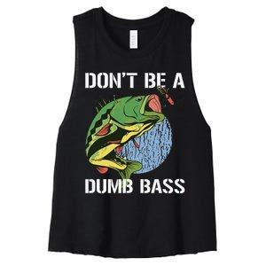 DonT Be A Dumb Bass Funny Fishing Dont Be A Dumb Bass Gift Women's Racerback Cropped Tank