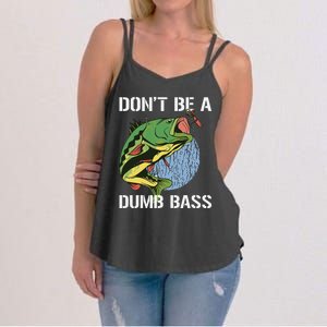 DonT Be A Dumb Bass Funny Fishing Dont Be A Dumb Bass Gift Women's Strappy Tank