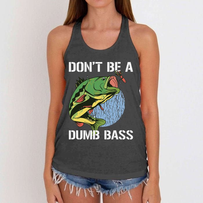 DonT Be A Dumb Bass Funny Fishing Dont Be A Dumb Bass Gift Women's Knotted Racerback Tank