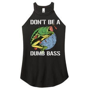 DonT Be A Dumb Bass Funny Fishing Dont Be A Dumb Bass Gift Women's Perfect Tri Rocker Tank