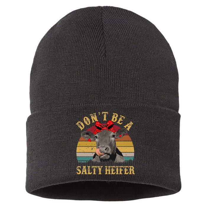 Dont Be A Salty Heifer Funny Cows Lover Gift Vintage Farm Sustainable Knit Beanie