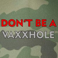 Don't Be A Vaxxhole Legacy Tie Dye Trucker Hat