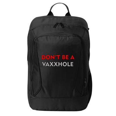 Don't Be A Vaxxhole City Backpack