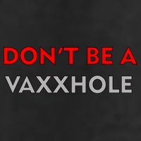 Don't Be A Vaxxhole 11oz C Handle Ceramic Mug