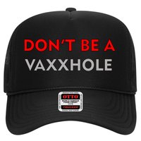 Don't Be A Vaxxhole Trucker Hat