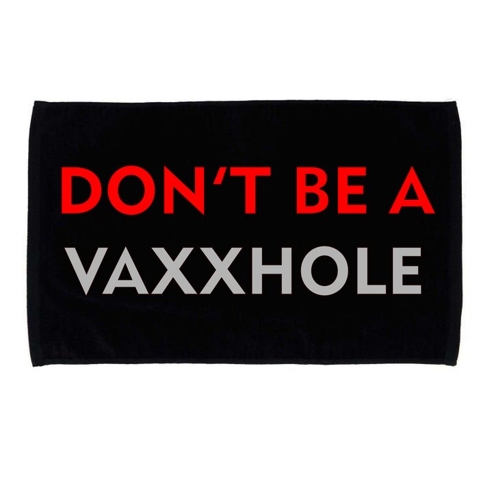 Don't Be A Vaxxhole Microfiber Hand Towel