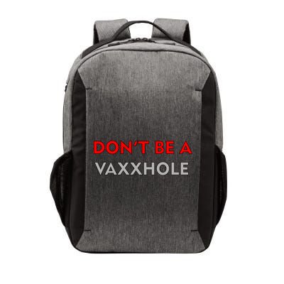 Don't Be A Vaxxhole Vector Backpack