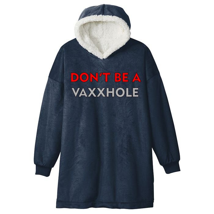 Don't Be A Vaxxhole Hooded Wearable Blanket