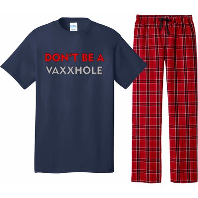 Don't Be A Vaxxhole Pajama Set