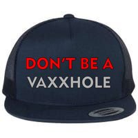 Don't Be A Vaxxhole Flatbill Hat