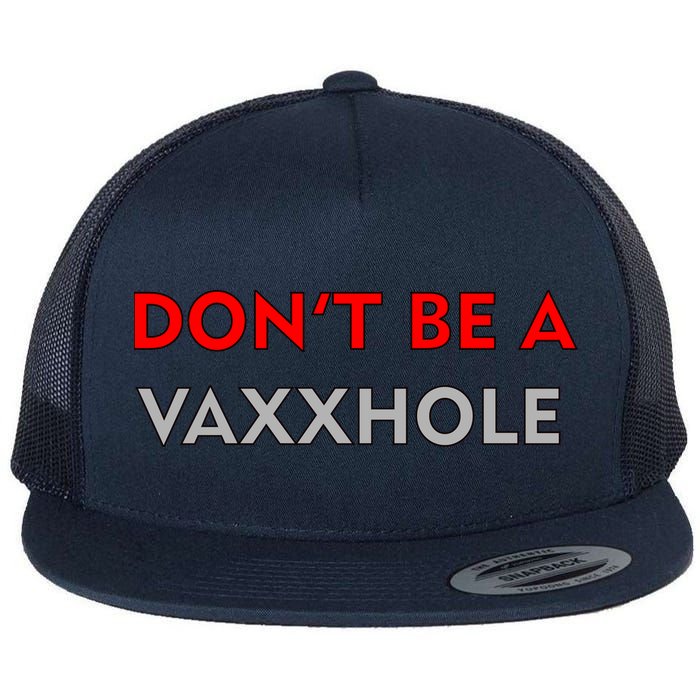 Don't Be A Vaxxhole Flatbill Hat