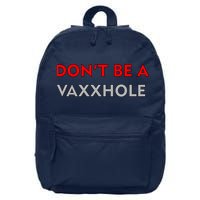 Don't Be A Vaxxhole 16 in Basic Backpack