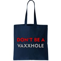 Don't Be A Vaxxhole Bag