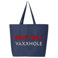 Don't Be A Vaxxhole 25L Jumbo Tote