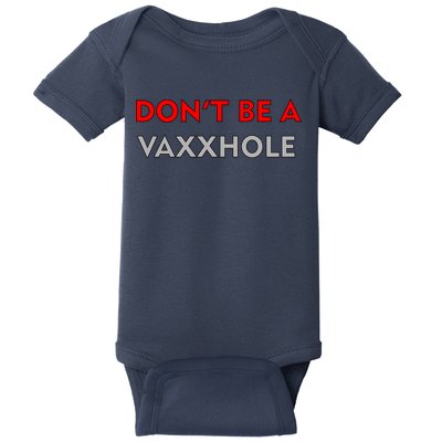 Don't Be A Vaxxhole Baby Bodysuit