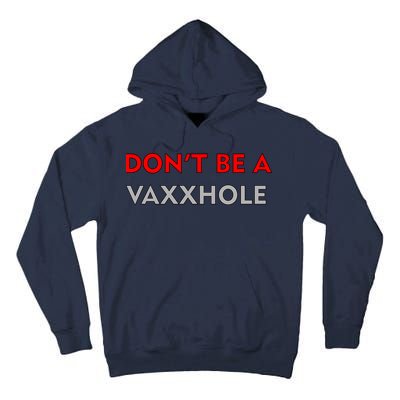 Don't Be A Vaxxhole Tall Hoodie
