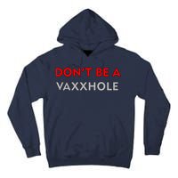 Don't Be A Vaxxhole Tall Hoodie