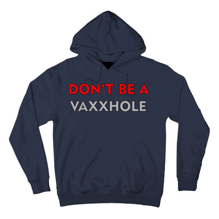 Don't Be A Vaxxhole Tall Hoodie