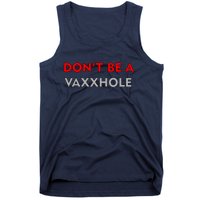 Don't Be A Vaxxhole Tank Top