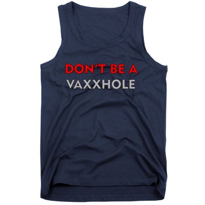 Don't Be A Vaxxhole Tank Top