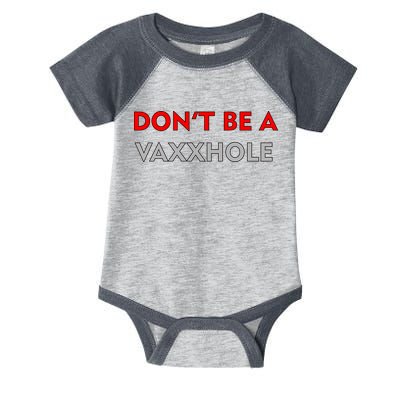 Don't Be A Vaxxhole Infant Baby Jersey Bodysuit
