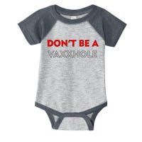 Don't Be A Vaxxhole Infant Baby Jersey Bodysuit
