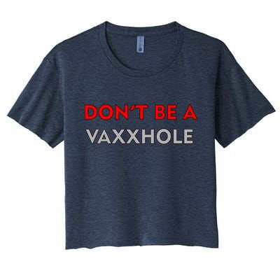 Don't Be A Vaxxhole Crop Top
