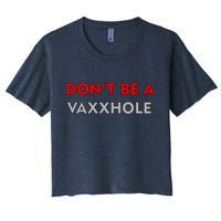 Don't Be A Vaxxhole Crop Top