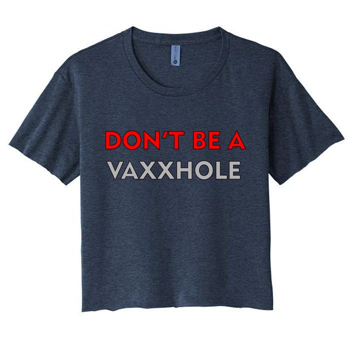 Don't Be A Vaxxhole Crop Top