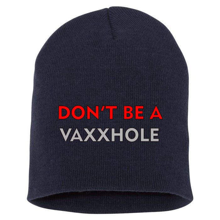 Don't Be A Vaxxhole Short Acrylic Beanie