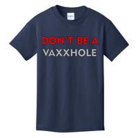 Don't Be A Vaxxhole Kids T-Shirt
