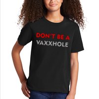Don't Be A Vaxxhole Kids T-Shirt