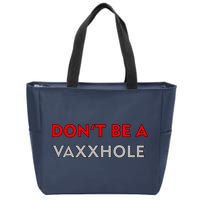 Don't Be A Vaxxhole Zip Tote Bag