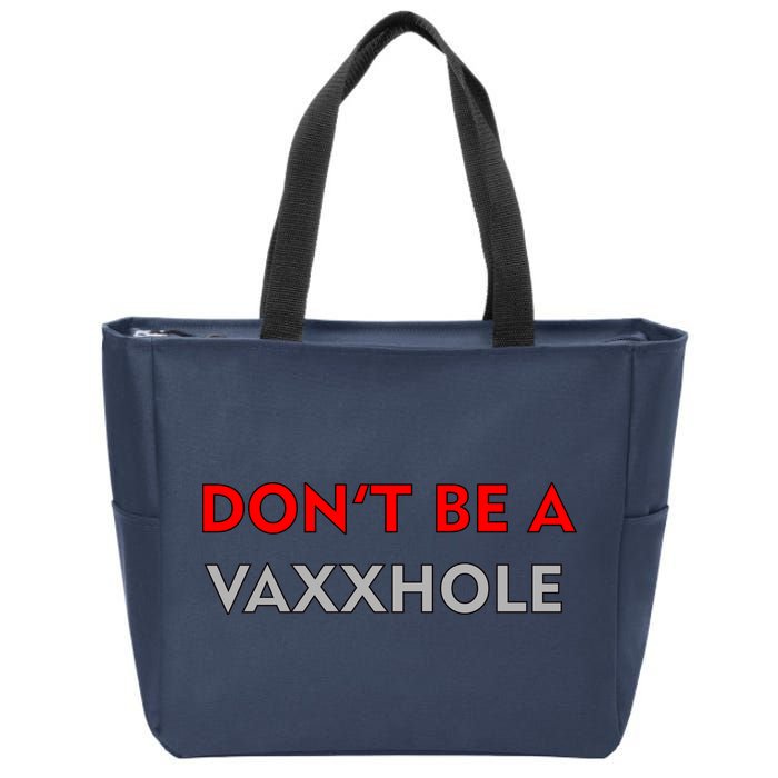 Don't Be A Vaxxhole Zip Tote Bag