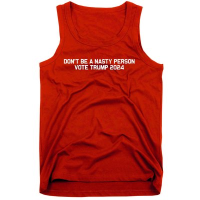 Don’t Be A Nasty Person Vote Trump 2024 USA Flag Tank Top