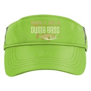 Dont Be A Dumb Bass Fishing Googan Pun Adult Drive Performance Visor