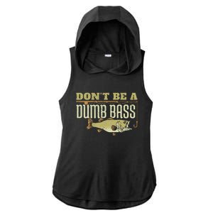 Dont Be A Dumb Bass Fishing Googan Pun Ladies PosiCharge Tri-Blend Wicking Draft Hoodie Tank