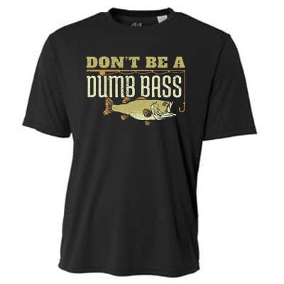 Dont Be A Dumb Bass Fishing Googan Pun Cooling Performance Crew T-Shirt