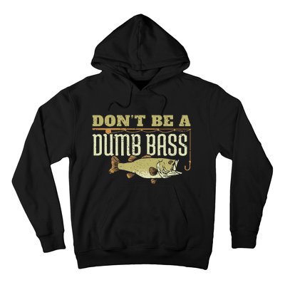 Dont Be A Dumb Bass Fishing Googan Pun Hoodie