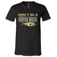 Dont Be A Dumb Bass Fishing Googan Pun V-Neck T-Shirt