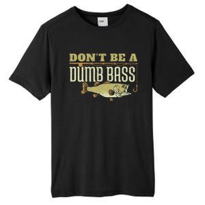 Dont Be A Dumb Bass Fishing Googan Pun Tall Fusion ChromaSoft Performance T-Shirt