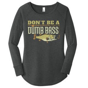 Dont Be A Dumb Bass Fishing Googan Pun Women's Perfect Tri Tunic Long Sleeve Shirt