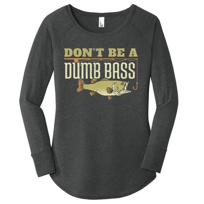 Dont Be A Dumb Bass Fishing Googan Pun Women's Perfect Tri Tunic Long Sleeve Shirt