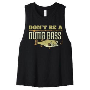 Dont Be A Dumb Bass Fishing Googan Pun Women's Racerback Cropped Tank