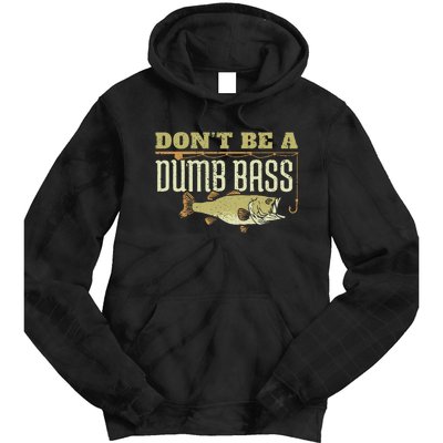 Dont Be A Dumb Bass Fishing Googan Pun Tie Dye Hoodie