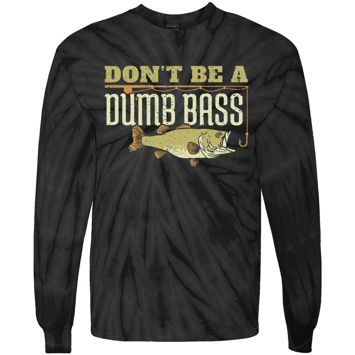 Dont Be A Dumb Bass Fishing Googan Pun Tie-Dye Long Sleeve Shirt