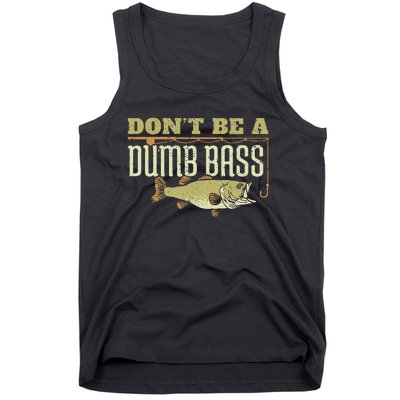 Dont Be A Dumb Bass Fishing Googan Pun Tank Top