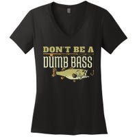 Dont Be A Dumb Bass Fishing Googan Pun Women's V-Neck T-Shirt